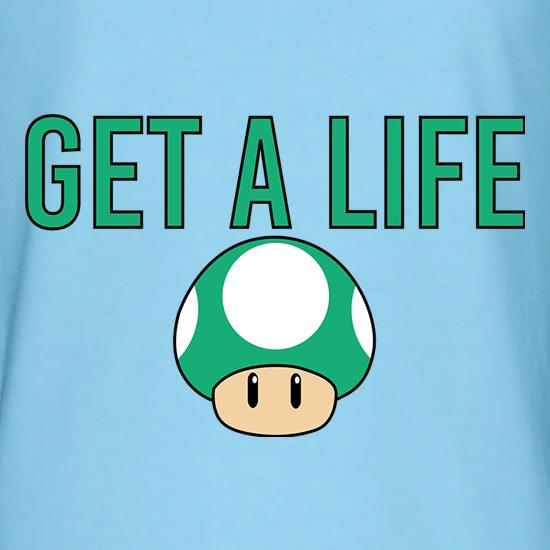 Get A LIfe t shirt